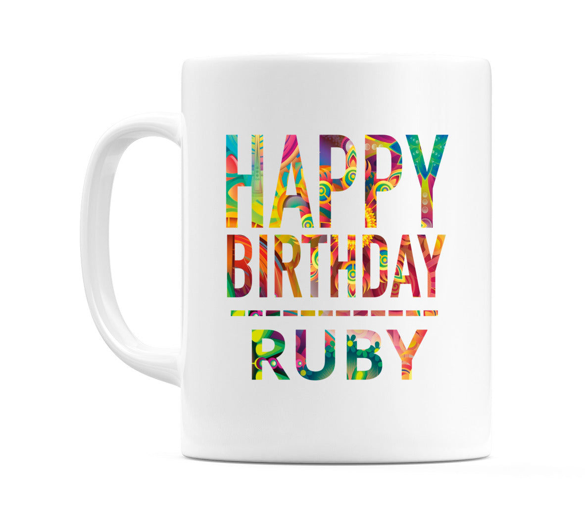 Happy Birthday Ruby (Tie Dye Effect) Mug Cup by WeDoMugs