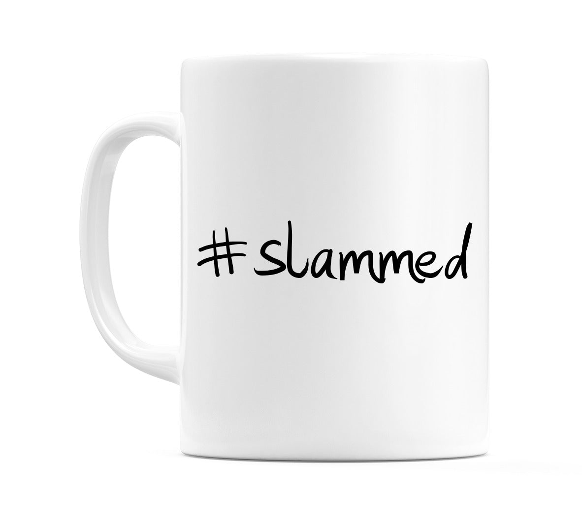 #slammed Mug
