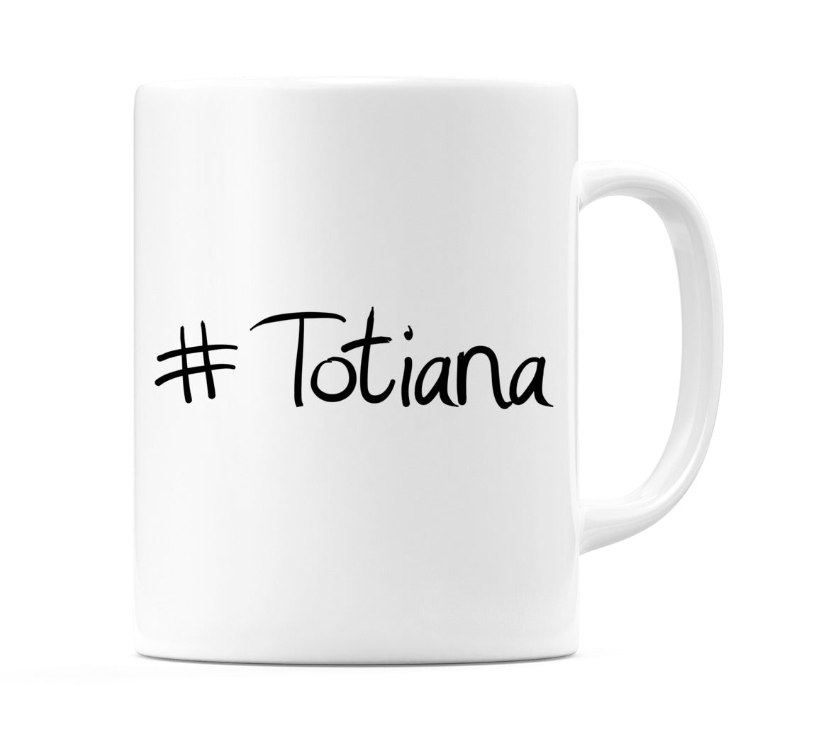 #Totiana Mug
