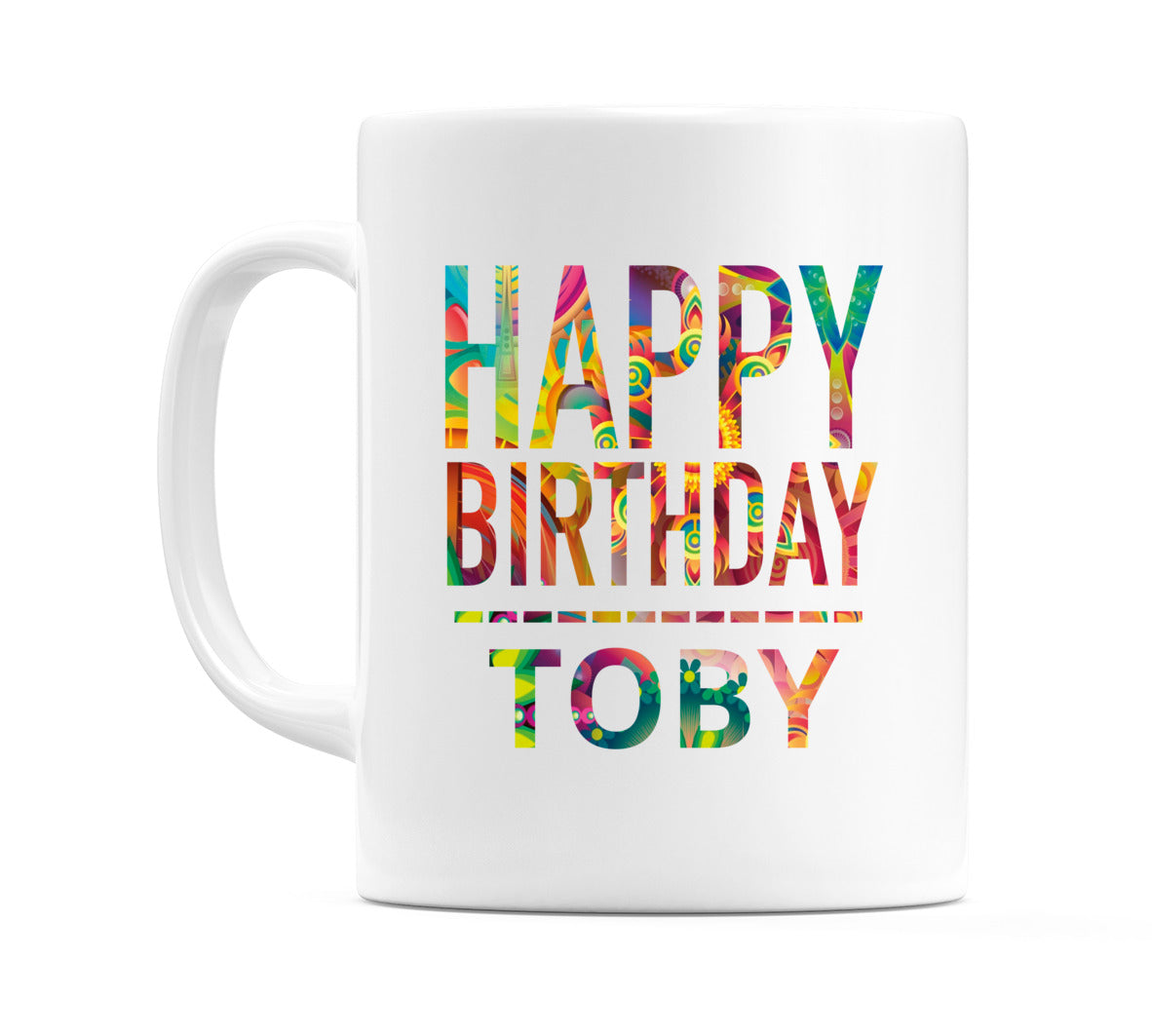 Happy Birthday Toby (Tie Dye Effect) Mug Cup by WeDoMugs