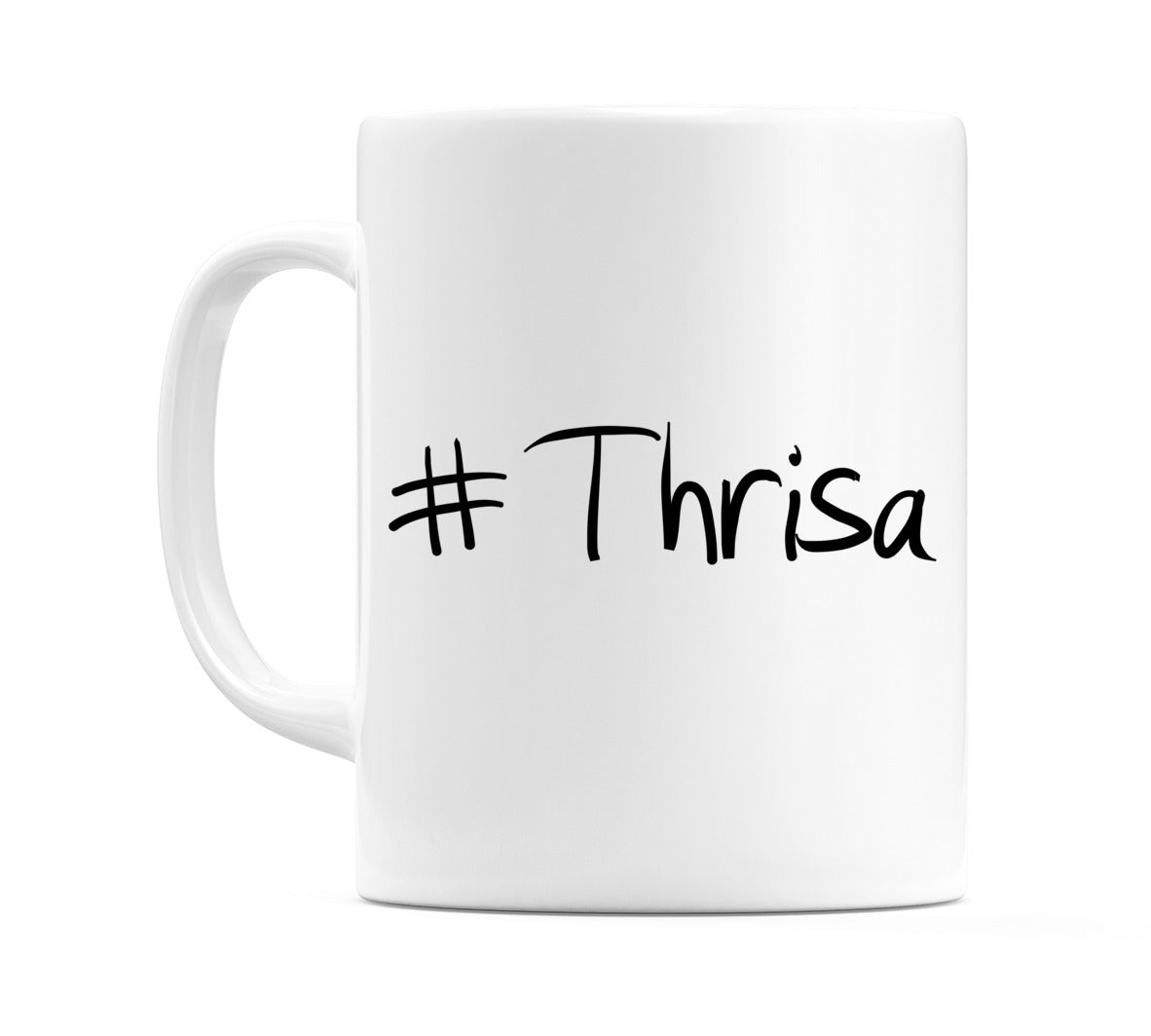 #Thrisa Mug