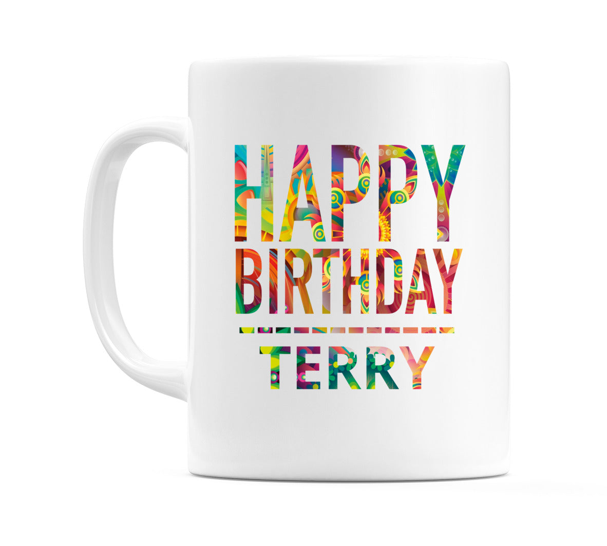 Happy Birthday Terry (Tie Dye Effect) Mug Cup by WeDoMugs