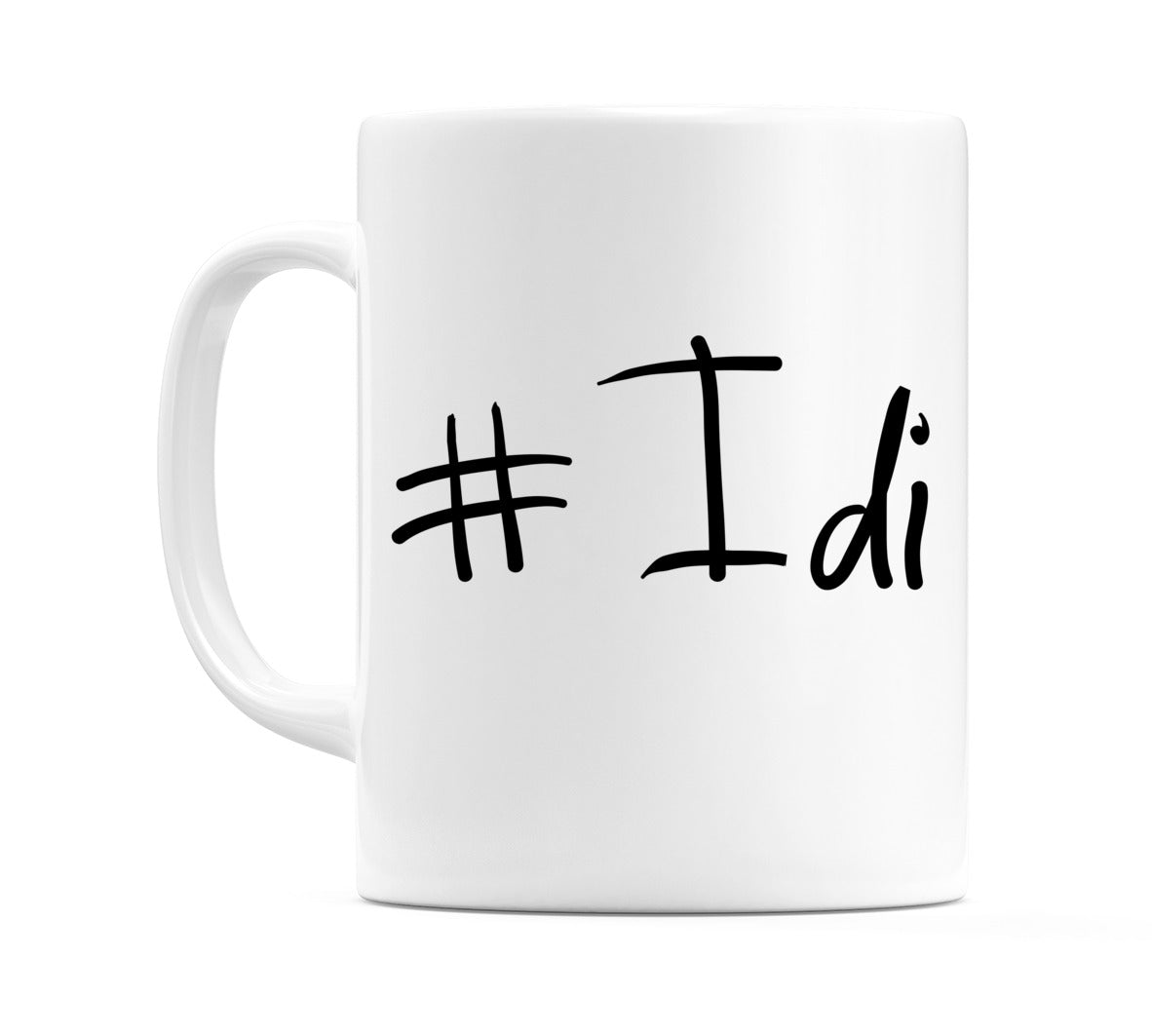 #Idi Mug