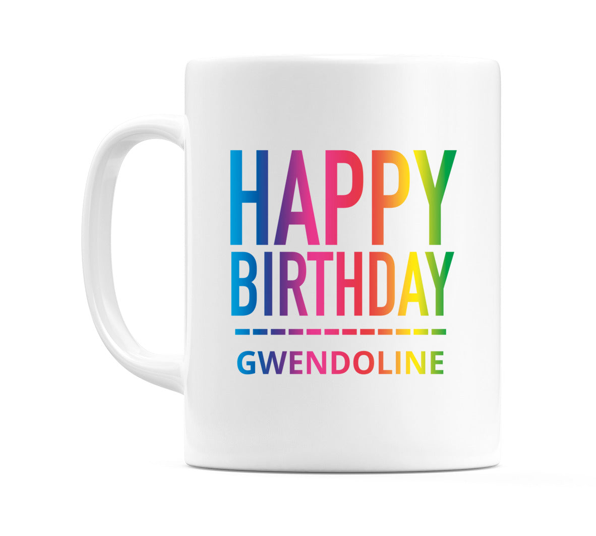 Happy Birthday Gwendoline (Rainbow) Mug Cup by WeDoMugs