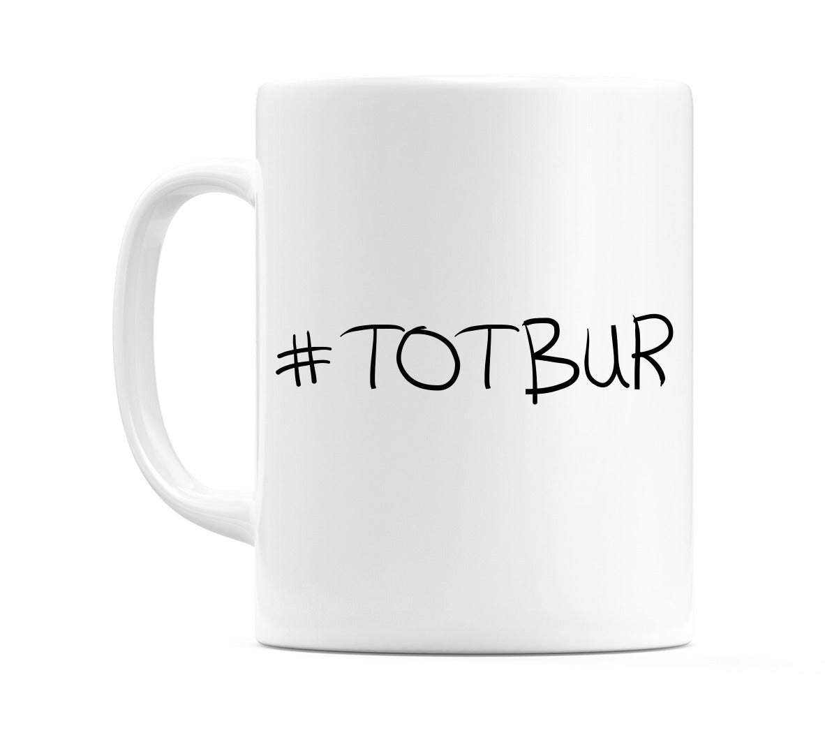 #TOTBUR Mug