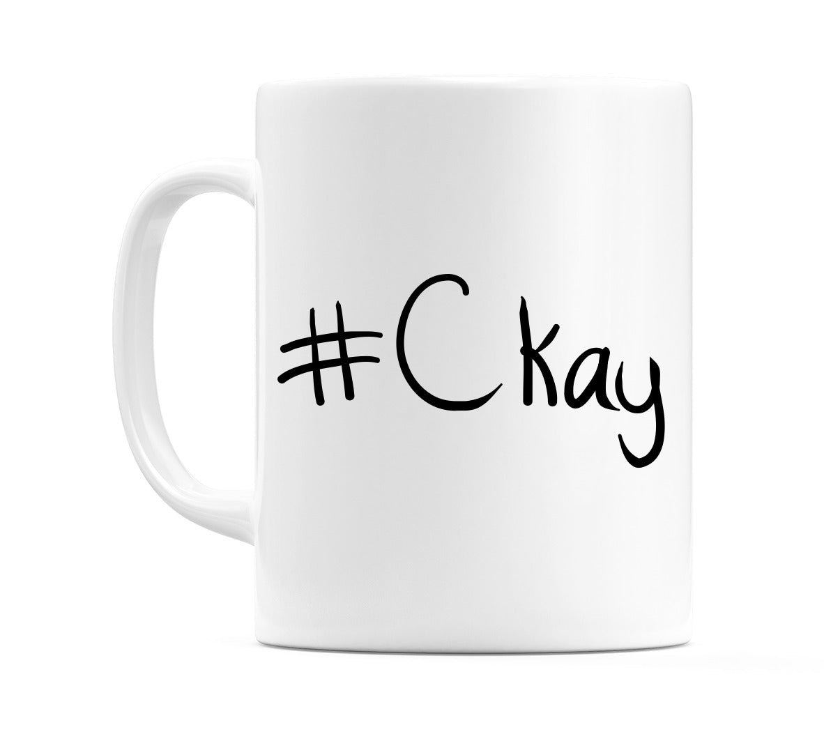 #Ckay Mug