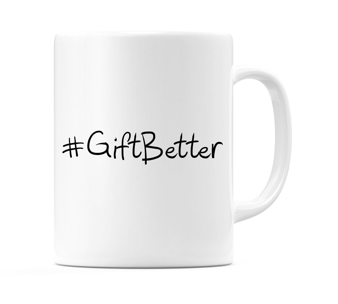 #GiftBetter Mug