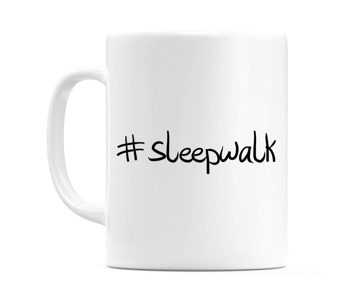 #sleepwalk Mug
