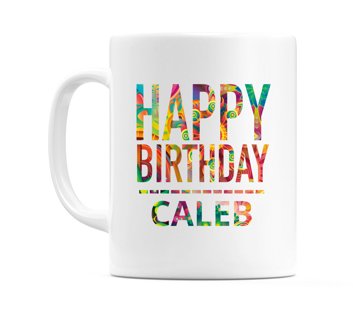 Happy Birthday Caleb (Tie Dye Effect) Mug Cup by WeDoMugs