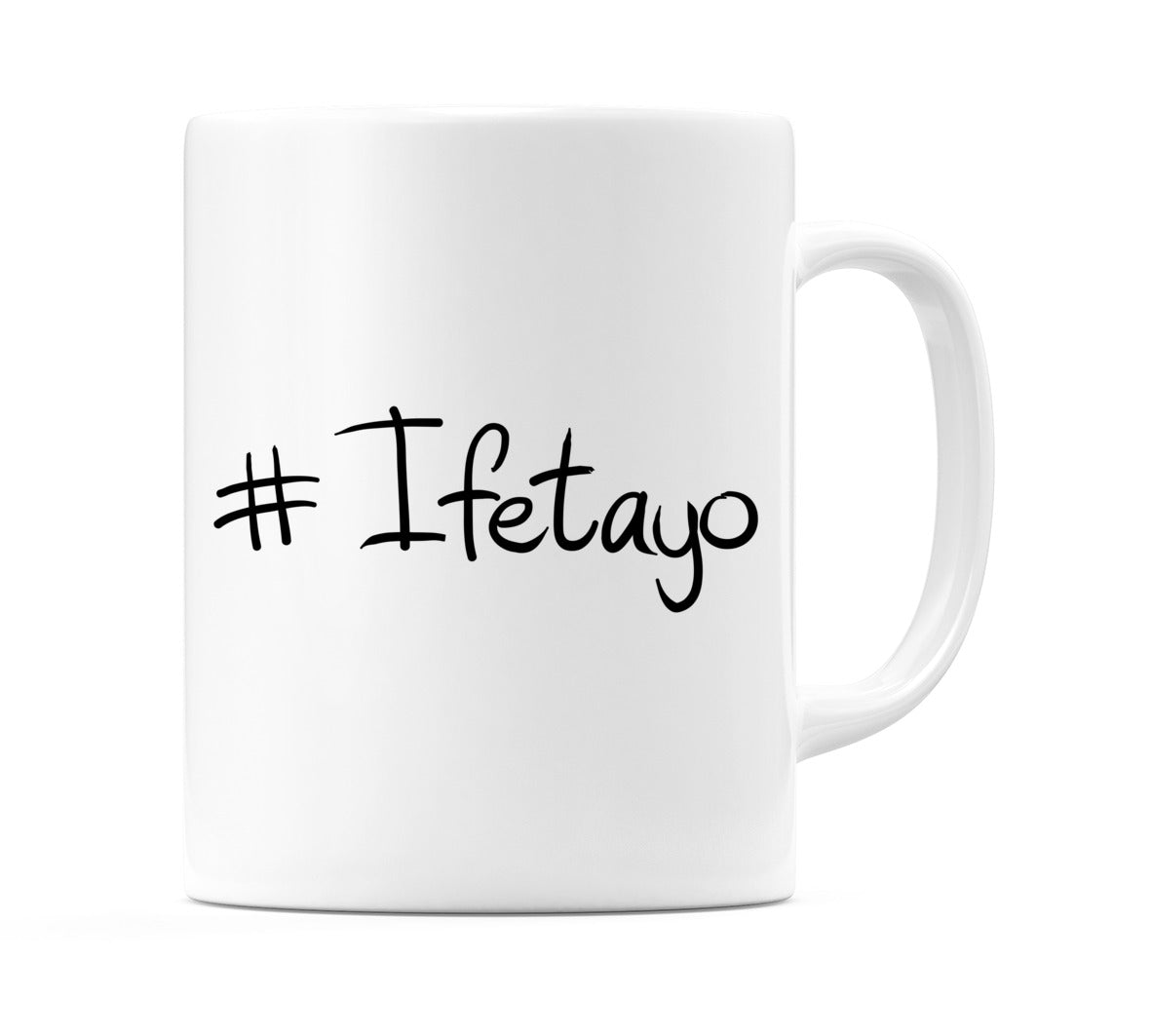 #Ifetayo Mug