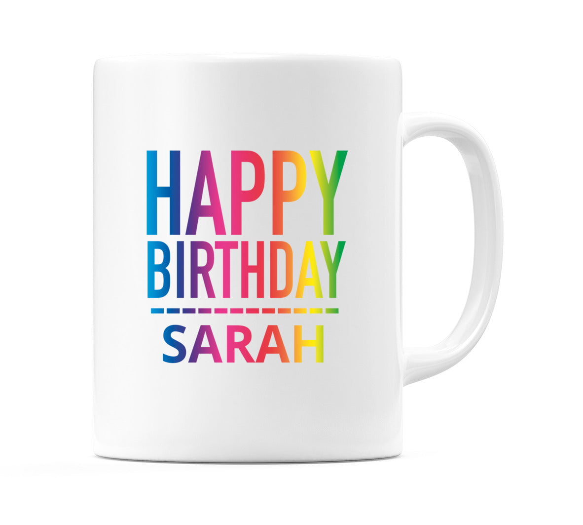 Happy Birthday Sarah (Rainbow) Mug Cup by WeDoMugs