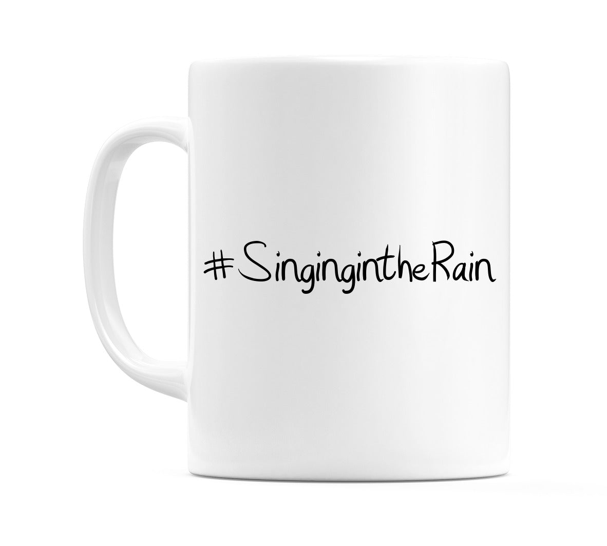 #SingingintheRain Mug