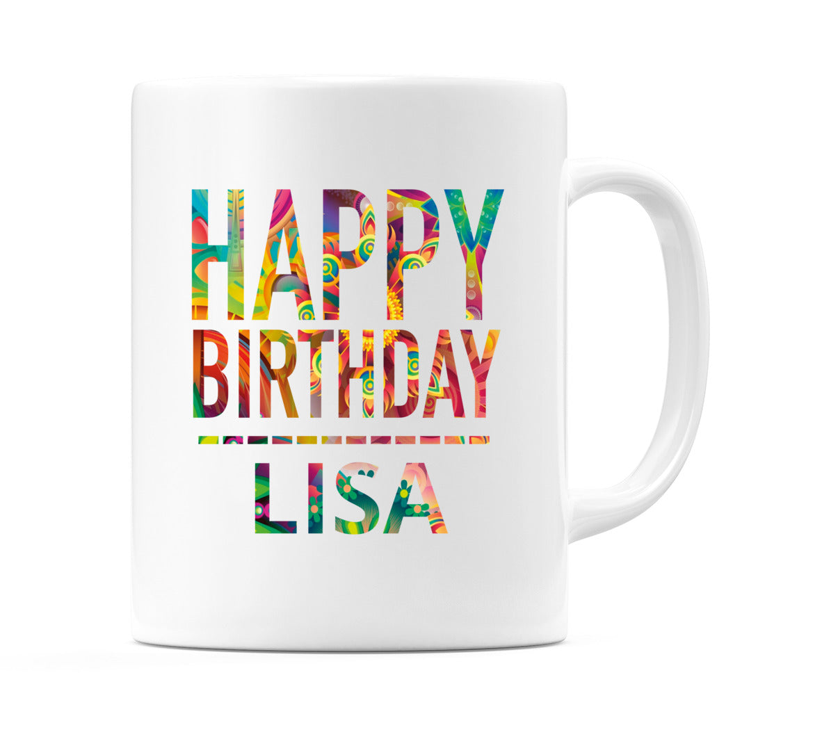 Happy Birthday Lisa (Tie Dye Effect) Mug Cup by WeDoMugs