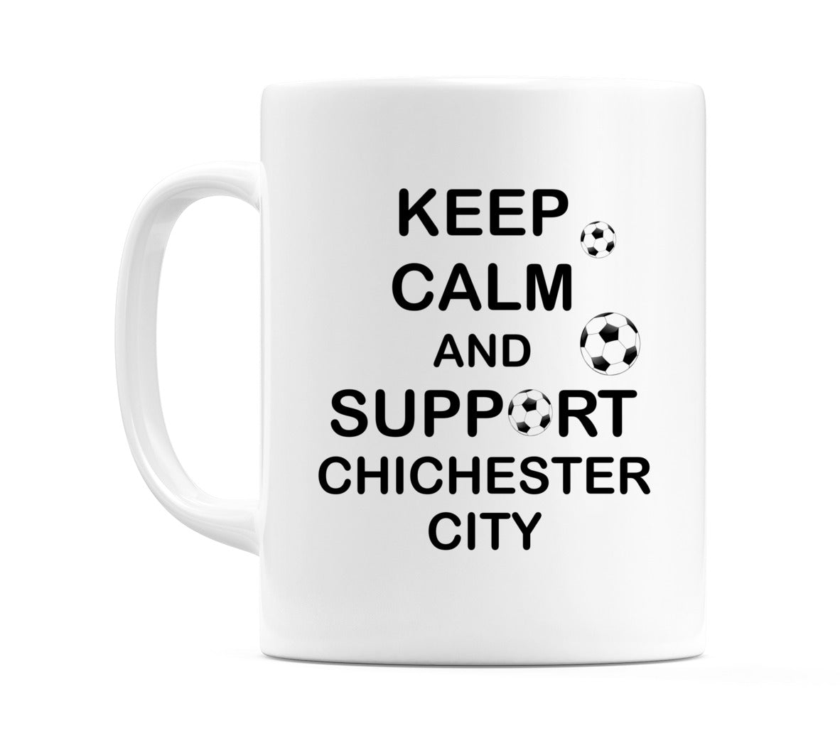 Keep Calm And Support Chichester City Mug