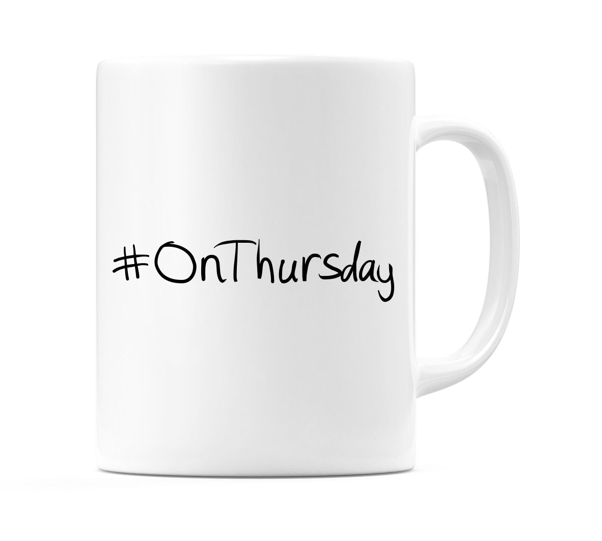 #OnThursday Mug