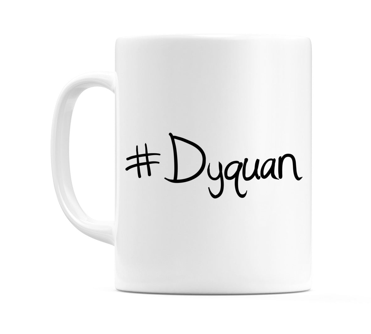 #Dyquan Mug