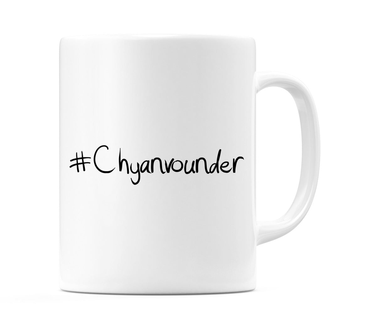 #Chyanvounder Mug