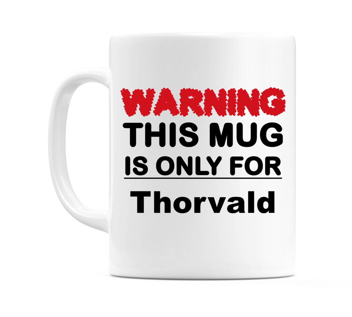 Warning This Mug is ONLY for Thorvald Mug