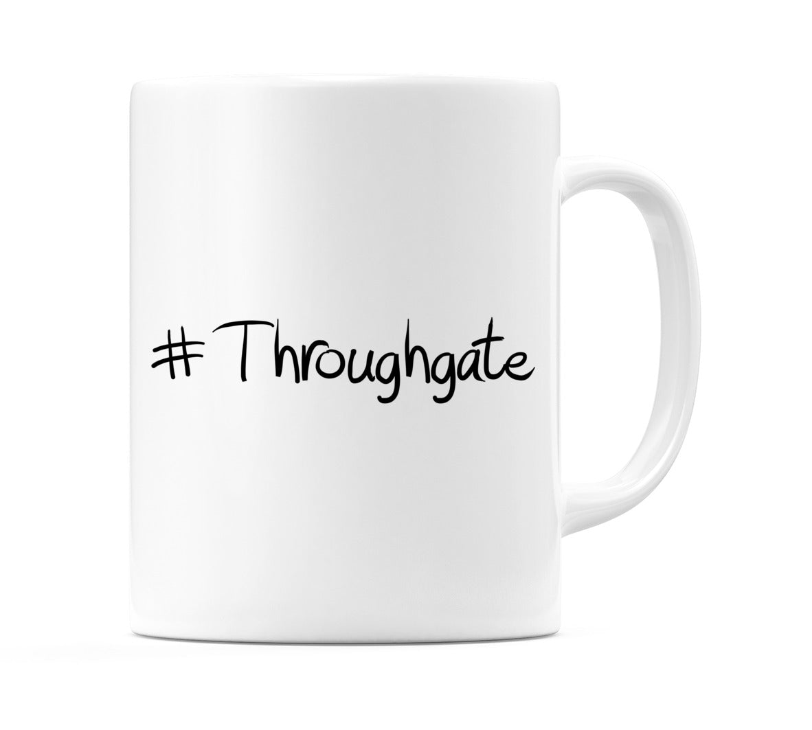 #Throughgate Mug