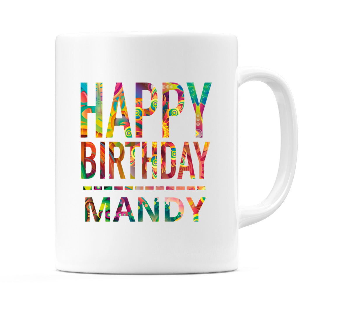 Happy Birthday Mandy (Tie Dye Effect) Mug Cup by WeDoMugs
