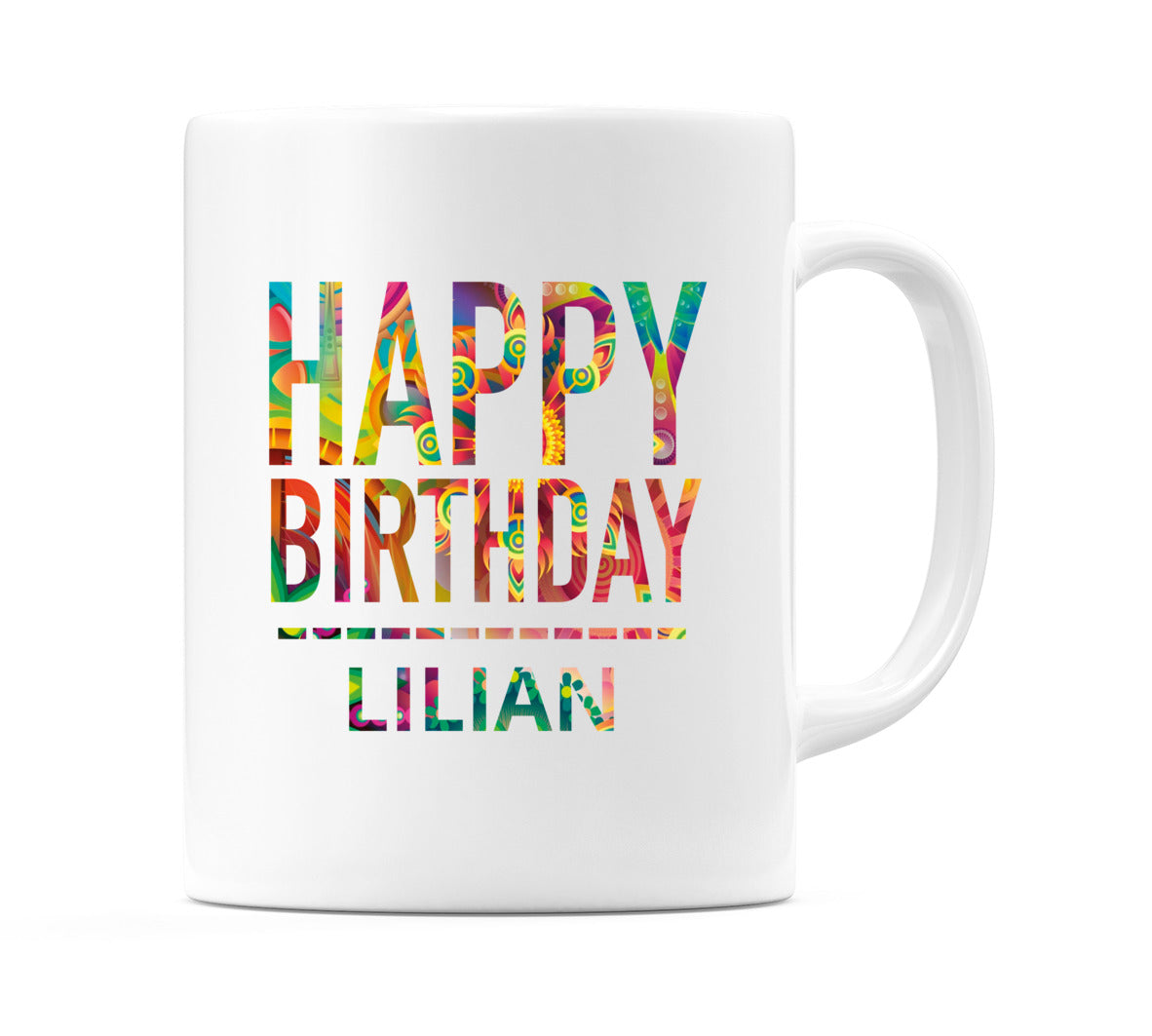 Happy Birthday Lilian (Tie Dye Effect) Mug Cup by WeDoMugs