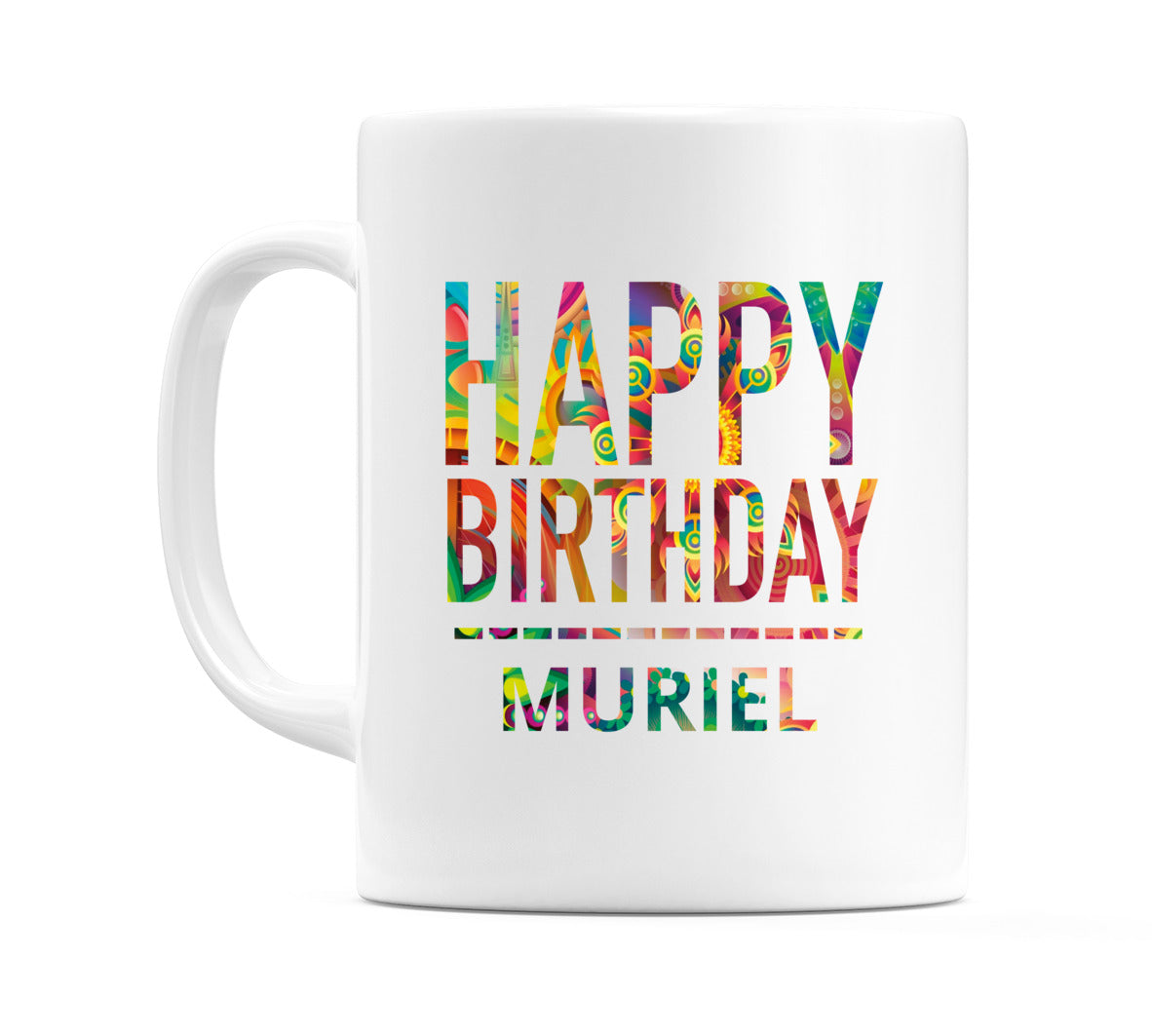 Happy Birthday Muriel (Tie Dye Effect) Mug Cup by WeDoMugs