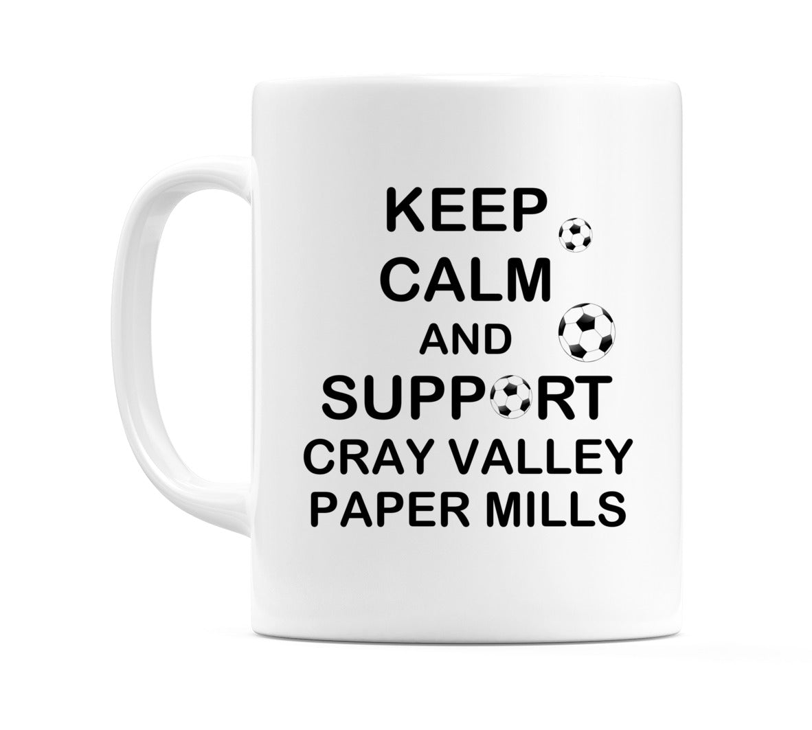 Keep Calm And Support Cray Valley Paper Mills Mug