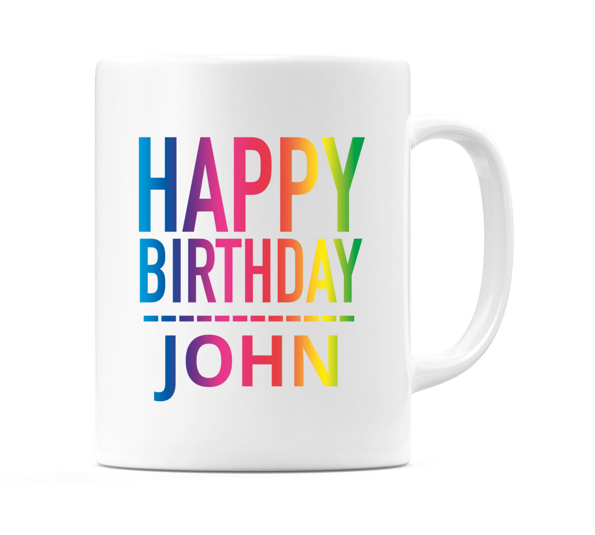 Happy Birthday John (Rainbow) Mug Cup by WeDoMugs