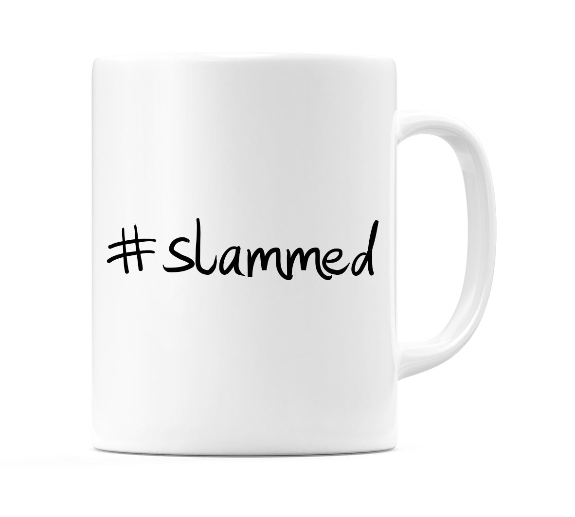 #slammed Mug