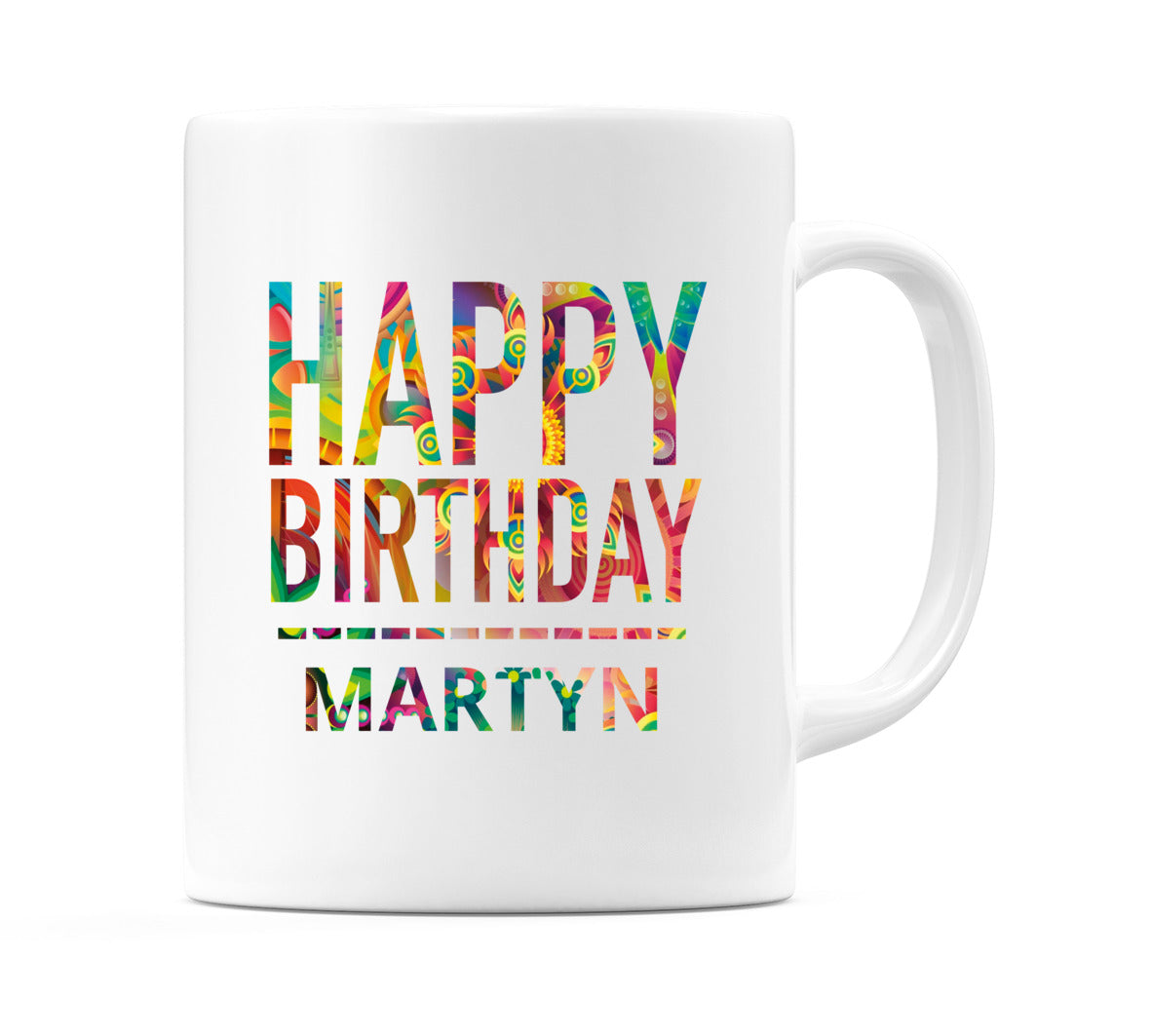 Happy Birthday Martyn (Tie Dye Effect) Mug Cup by WeDoMugs