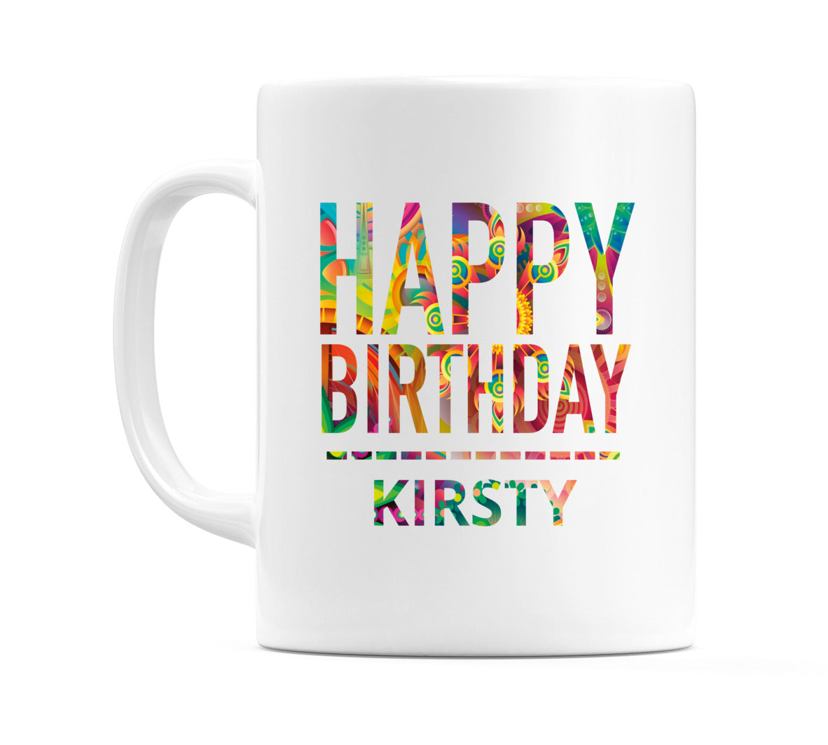 Happy Birthday Kirsty (Tie Dye Effect) Mug Cup by WeDoMugs