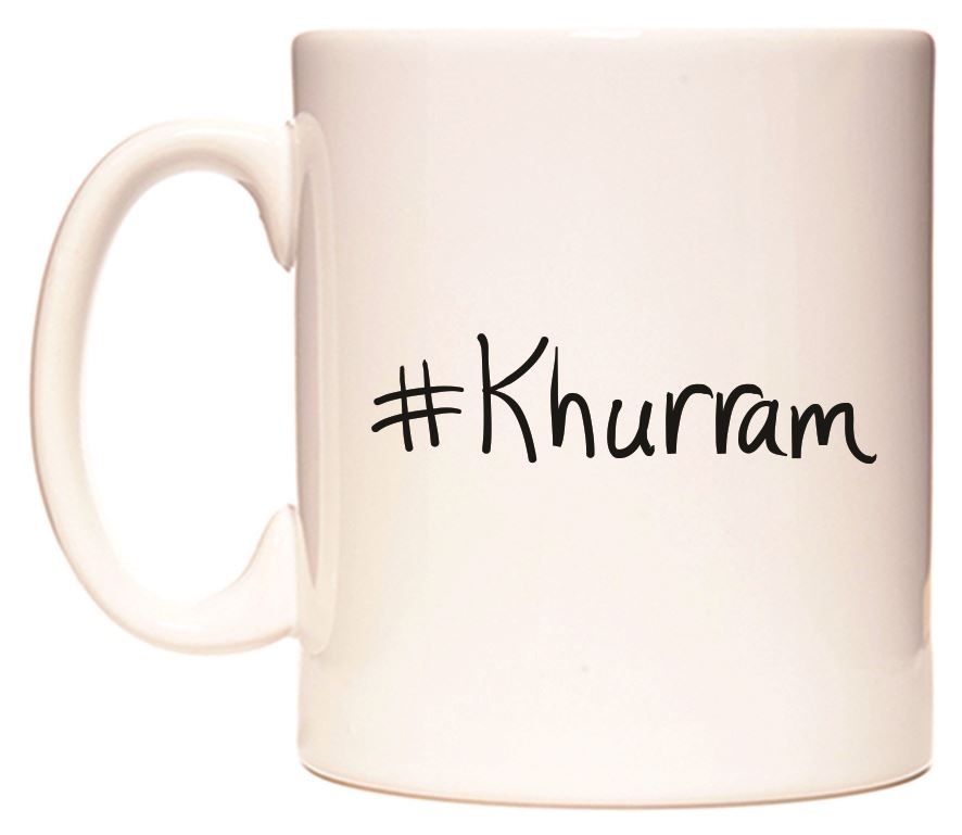 This mug features #Khurram