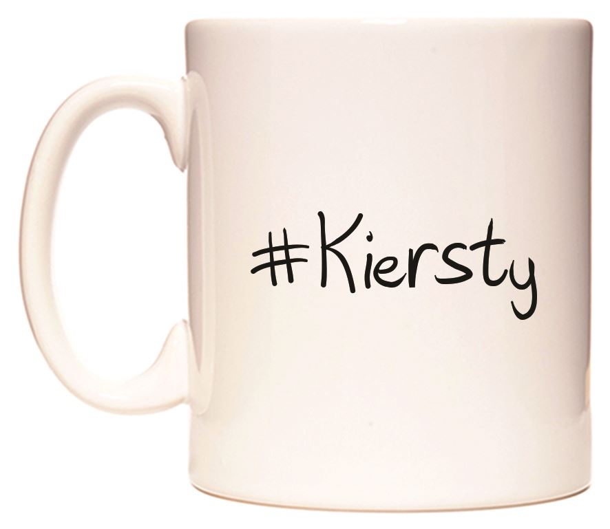 This mug features #Kiersty