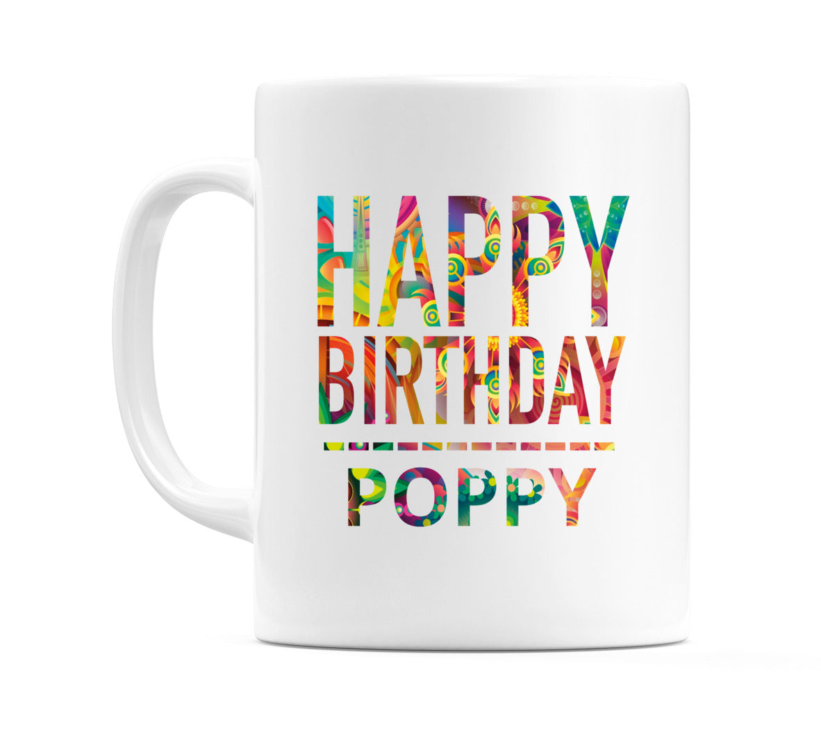 Happy Birthday Poppy (Tie Dye Effect) Mug Cup by WeDoMugs