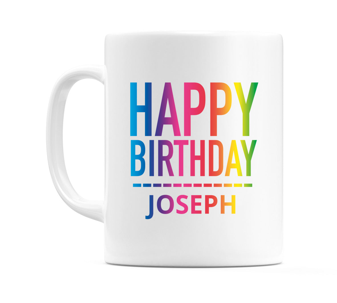 Happy Birthday Joseph (Rainbow) Mug Cup by WeDoMugs