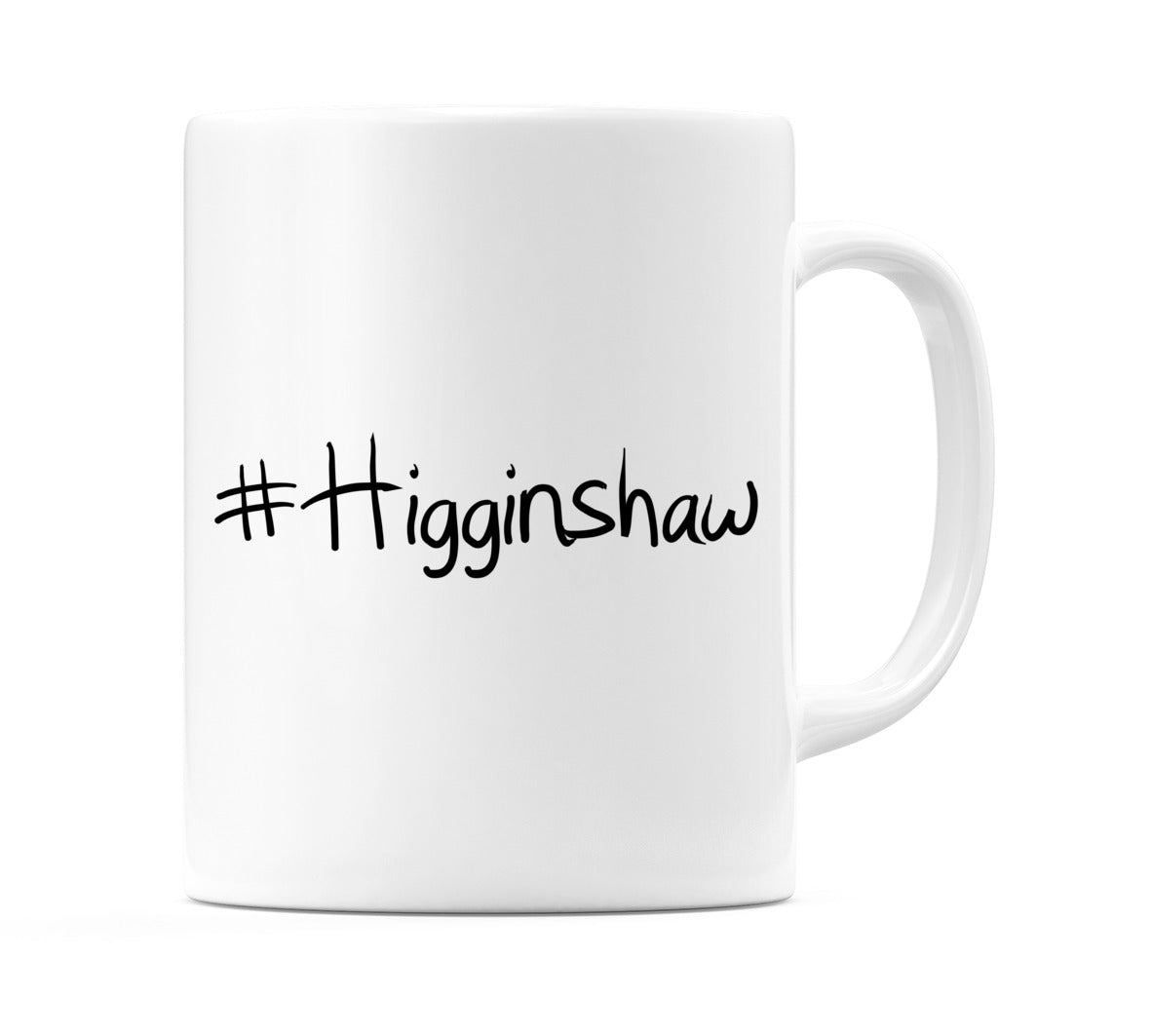 #Higginshaw Mug