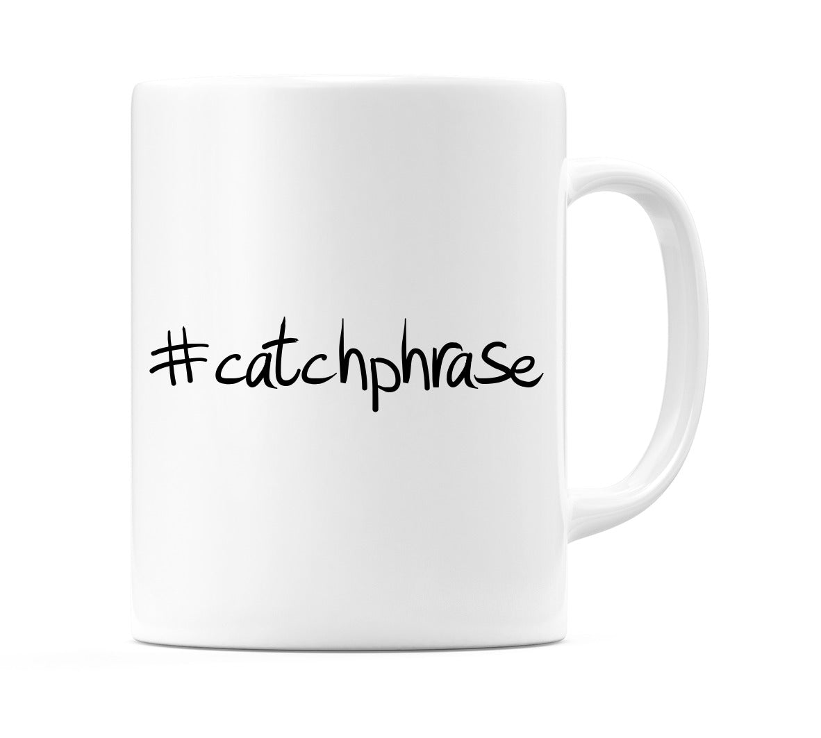 #catchphrase Mug
