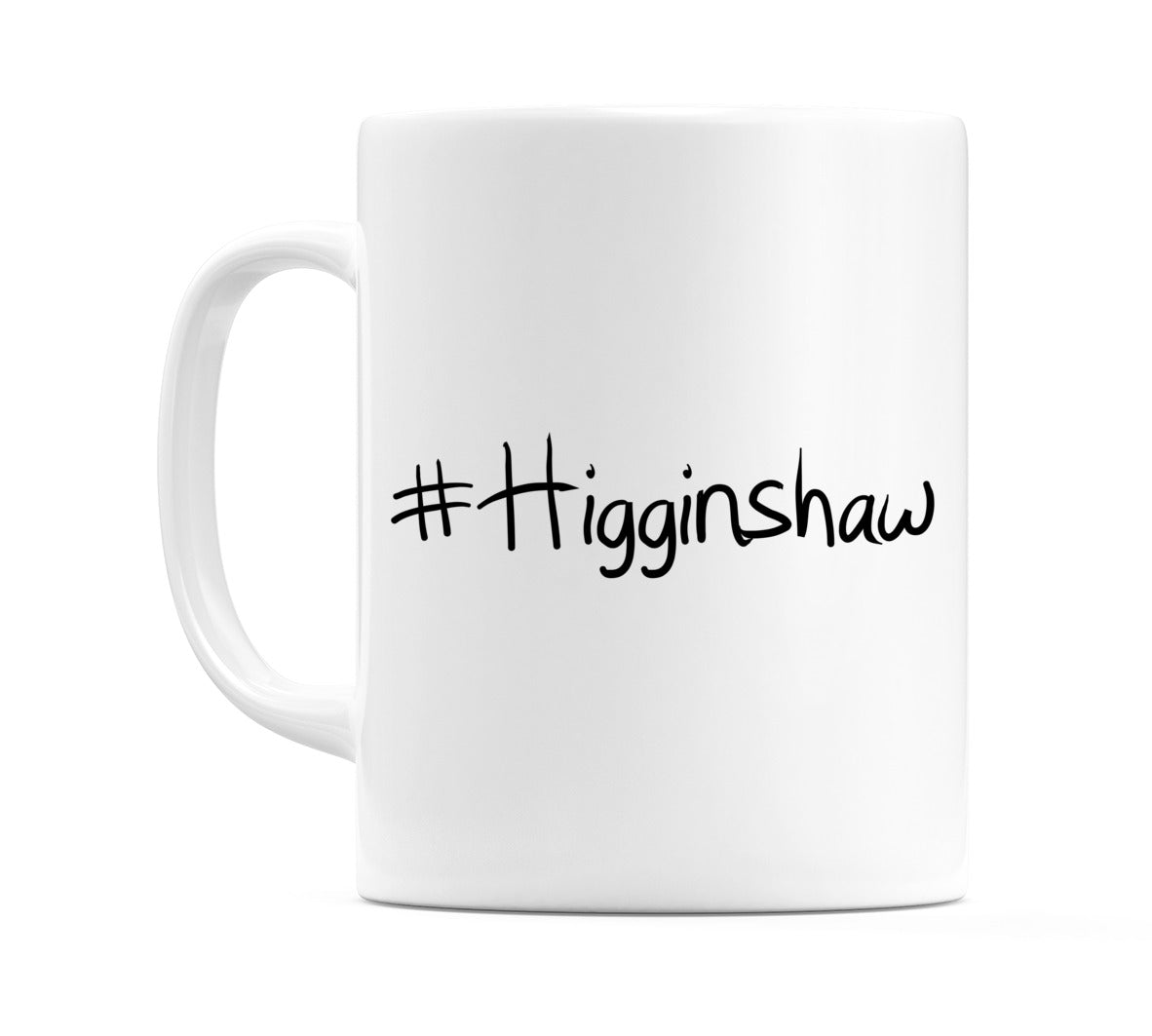 #Higginshaw Mug