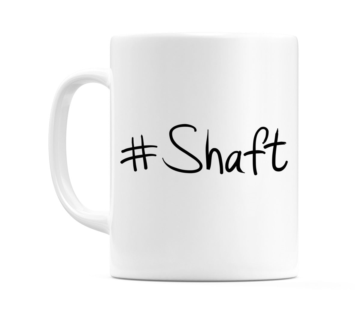 #Shaft Mug