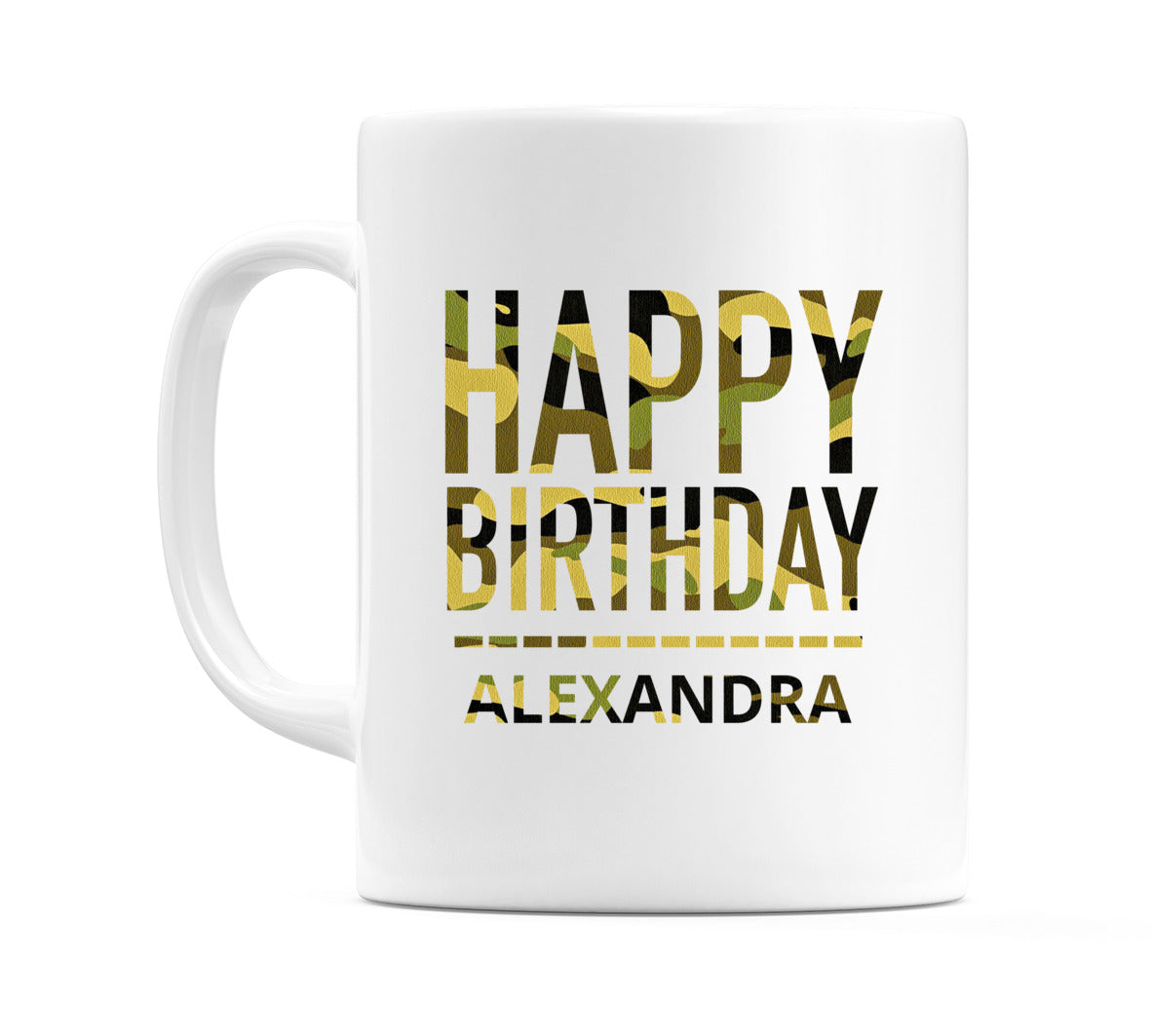 Happy Birthday Alexandra (Camo) Mug Cup by WeDoMugs