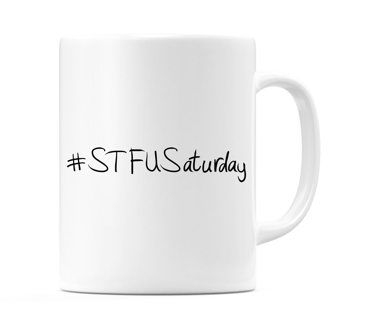 #STFUSaturday Mug