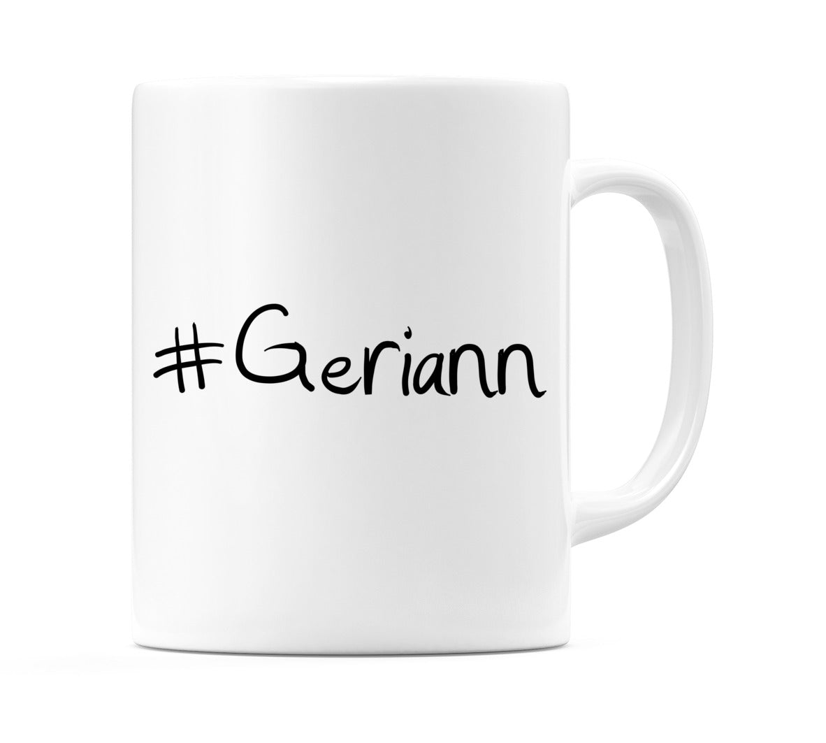 #Geriann Mug