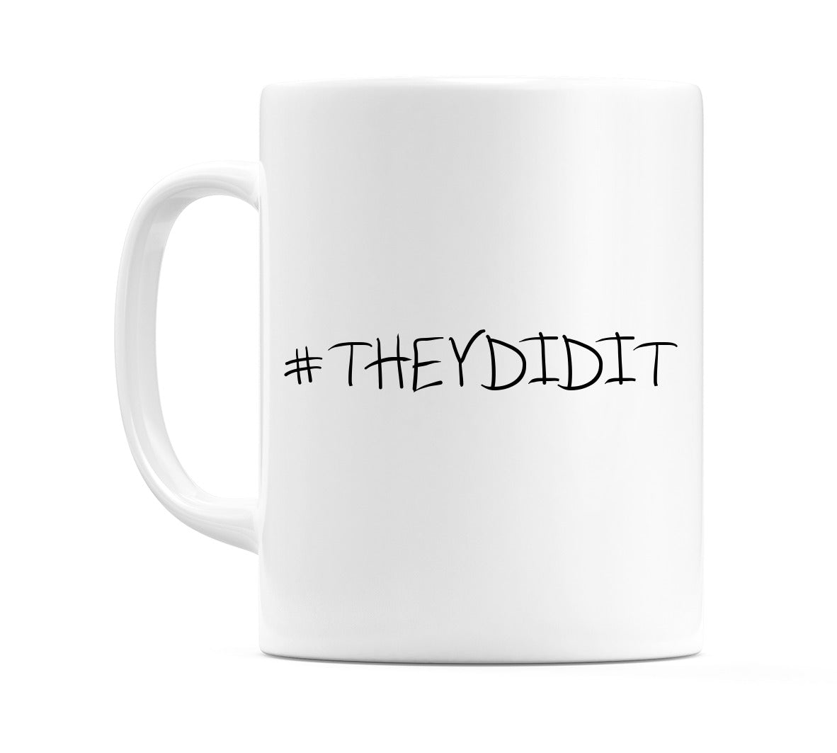 #THEYDIDIT Mug