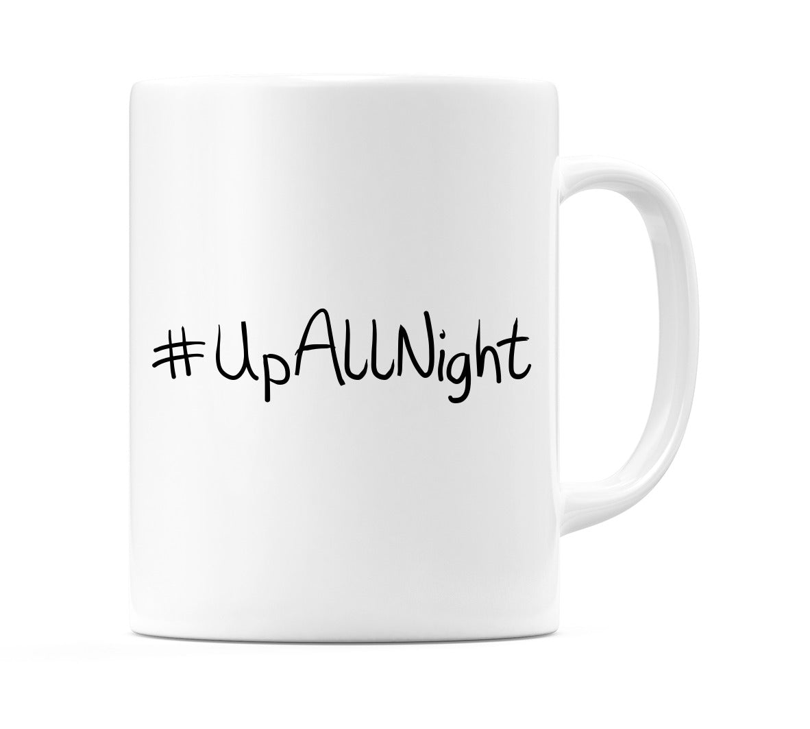 #UpAllNight Mug