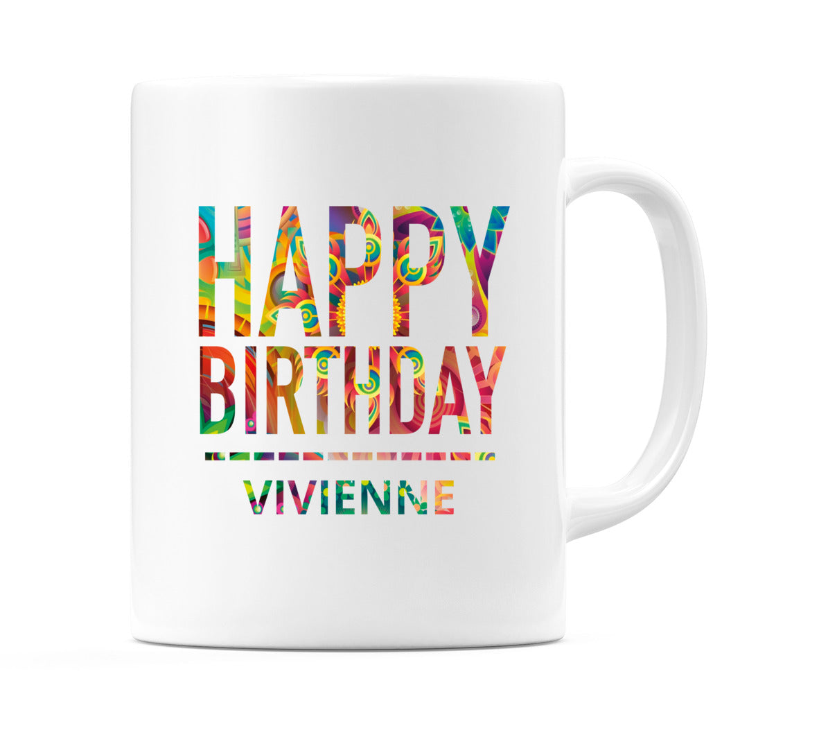 Happy Birthday Vivienne (Tie Dye Effect) Mug Cup by WeDoMugs