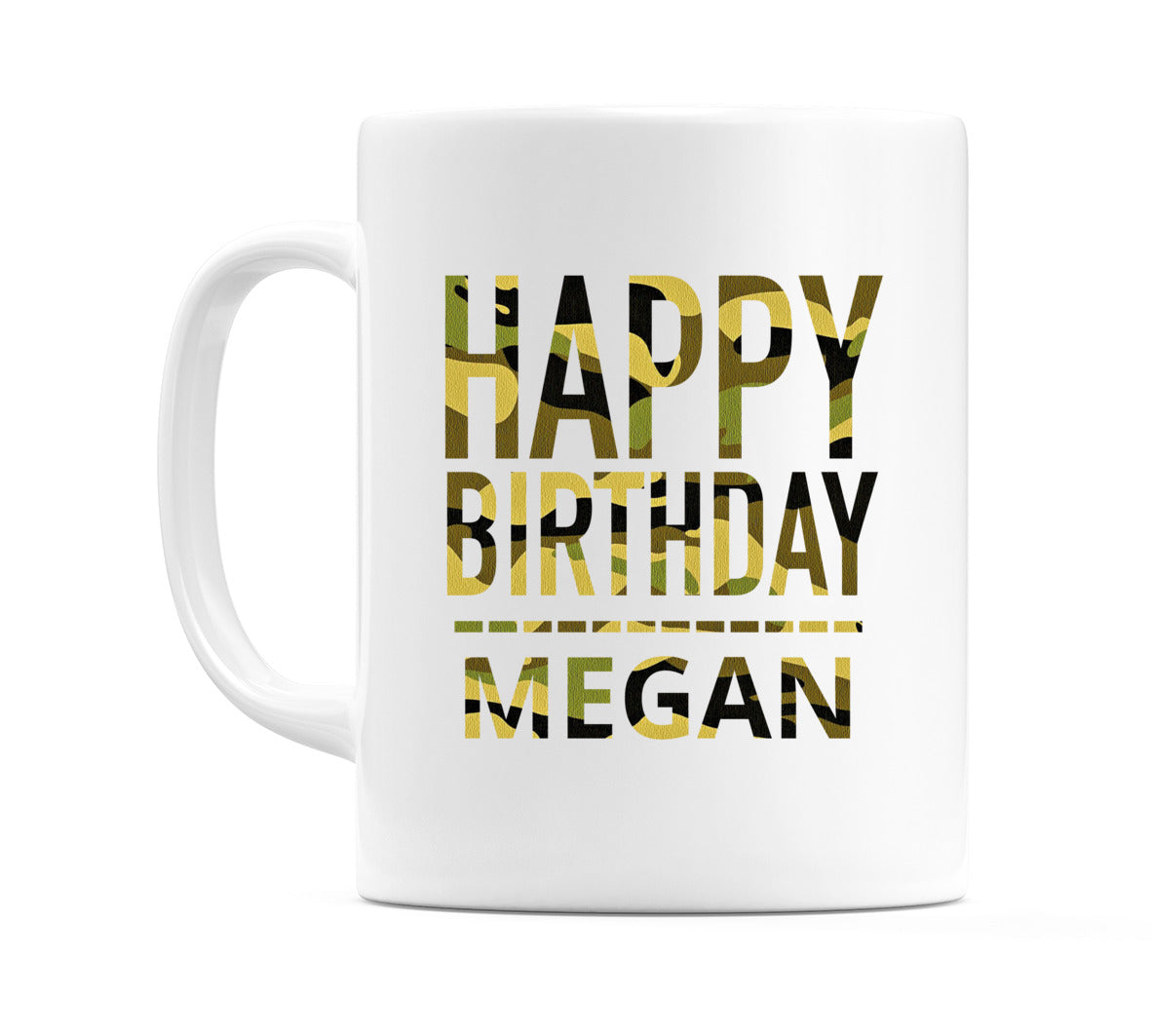Happy Birthday Megan (Camo) Mug Cup by WeDoMugs