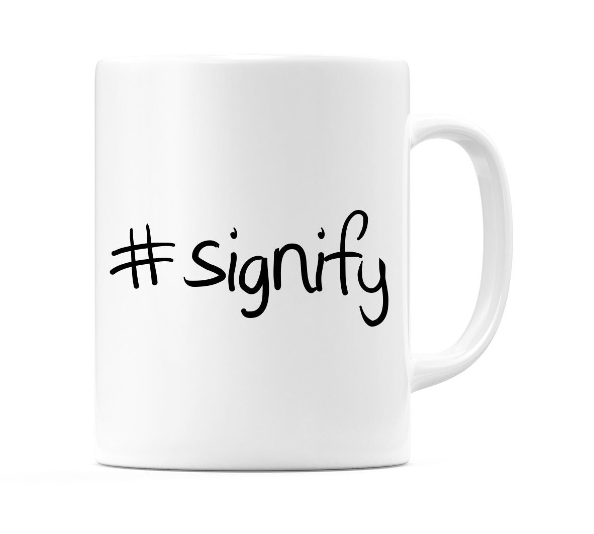#signify Mug