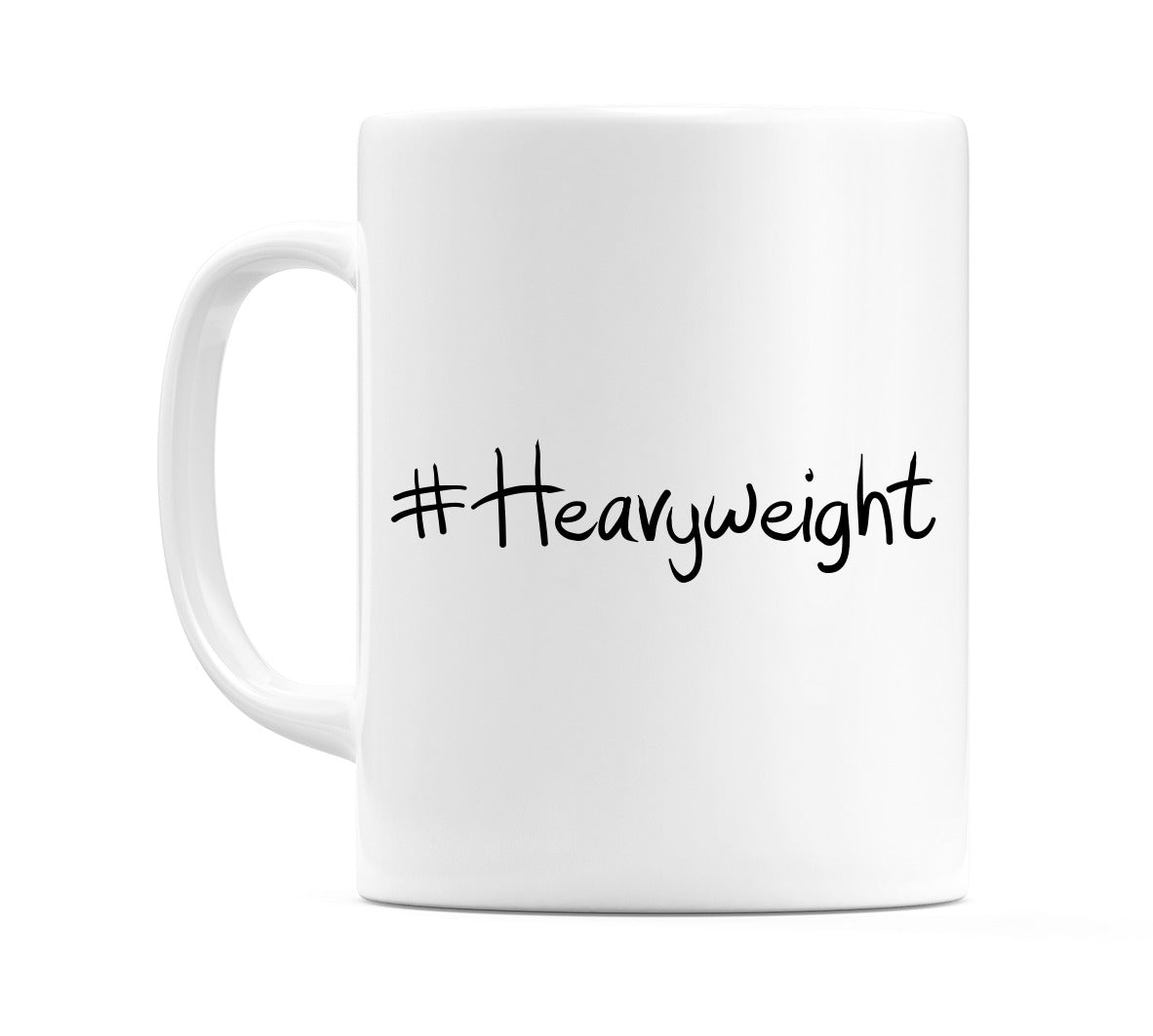 #Heavyweight Mug