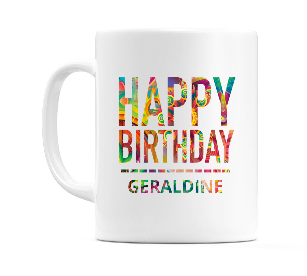 Happy Birthday Geraldine (Tie Dye Effect) Mug Cup by WeDoMugs