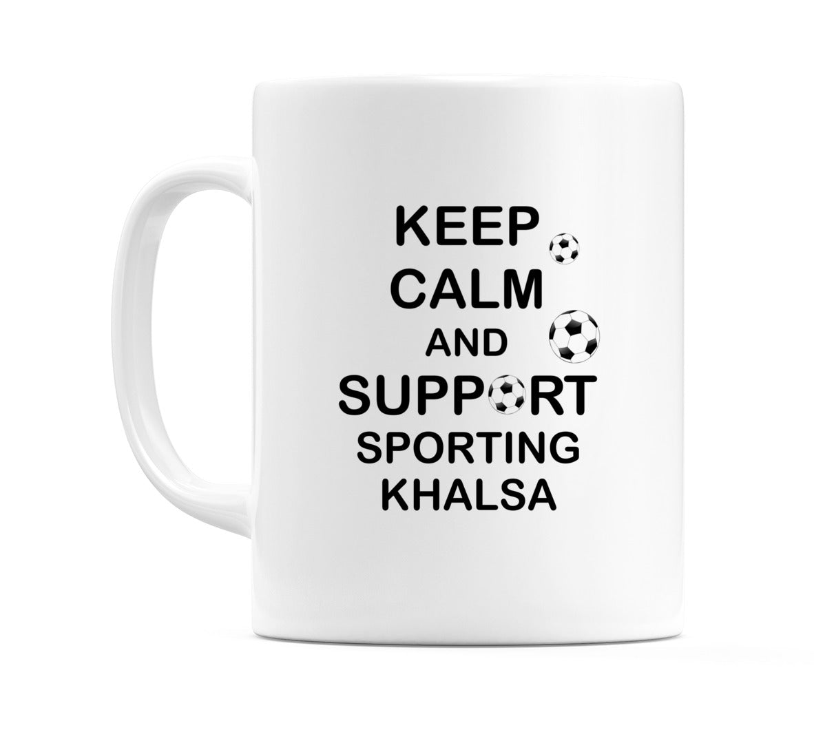 Keep Calm And Support Sporting Khalsa Mug